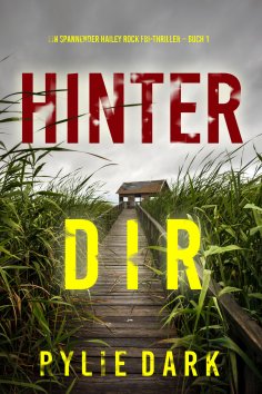 eBook: Hinter dir (Ein spannender Hailey Rock FBI-Thriller – Buch 1)