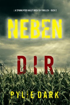 eBook: Neben dir (Ein spannender Hailey Rock FBI-Thriller – Buch 2)