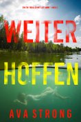 eBook: Weiter Hoffen (Ein FBI-Thriller mit Lily Dawn – Buch 2)