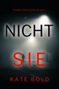eBook: Nicht sie (Ein Camille-Grace-FBI-Thriller – Buch 4)