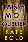 eBook: Laisse-moi Oublier (Un thriller Ashley Hope – Livre 5)