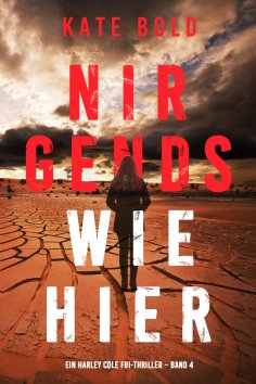 eBook: Nirgends Wie Hier (Ein Harley Cole FBI-Thriller – Band 4)
