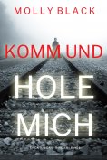 eBook: Komm und Hole Mich (Ein Caitlin-Dare-Thriller – Band 1)