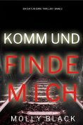 eBook: Komm und Finde Mich (Ein Caitlin-Dare-Thriller – Band 2)