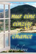 eBook: Nur eine einzige Chance (Eine Veranda am Meer – Band 2)