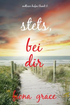 eBook: Stets bei dir (Endloser Hafen – Band 1)