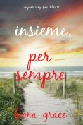 eBook: Insieme, per sempre (Un porto senza fine – Libro 1)