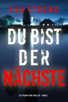 eBook: Du bist der Nächste (Ein Megan-York-Thriller – Band 2)