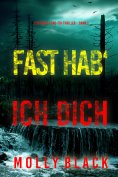 eBook: Fast hab' ich dich (Ein Grace-Ford-FBI-Thriller – Band 1)