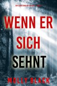 eBook: Wenn er sich sehnt (Ein Claire King FBI-Thriller – Band 2)