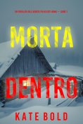 eBook: Morta dentro (Un thriller dell'agente FBI Kelsey Hawk — Libro 1)