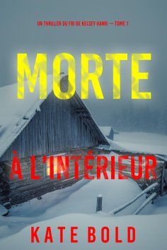 eBook: Morte à l'intérieur (Un thriller du FBI de Kelsey Hawk — Tome 1)