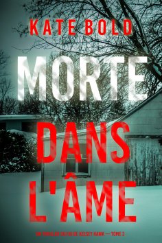 eBook: Morte dans l'âme (Un thriller du FBI de Kelsey Hawk — Tome 2)