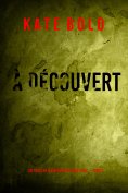 eBook: À découvert (Un thriller à suspense de Nora Price — Tome 2)