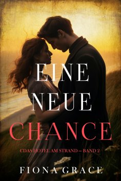 eBook: Eine Neue Chance (Das Hotel am Strand — Band 2)