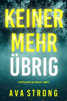 eBook: Keiner Mehr Übrig (Ein Sofia Blake FBI-Thriller – Band 2)