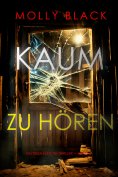 ebook: Kaum Zu Hören (Ein Tessa Flint FBI-Thriller – Band 2)