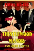 eBook: Thistlewood Manor: L'assassinio è Servito (Un Thriller Leggero di Eliza Montagu — Libro 7)