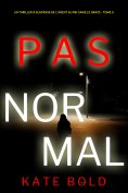 eBook: Pas Normal (Un Thriller à Suspense de l'Agent du FBI Camille Grace - Tome 5)