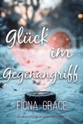 ebook: Glück im Gegenangriff (Eine Ashville Aces College Hockey Romanze — Band 1)