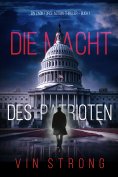 eBook: Die Macht des Patrioten (Ein Zack Force Action-Thriller – Buch 1)
