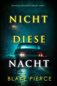eBook: Nicht Diese Nacht (Ein Rachel Blackwood Thriller – Band 6)