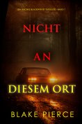 eBook: Nicht an Diesem Ort (Ein Rachel Blackwood Thriller – Band 7)