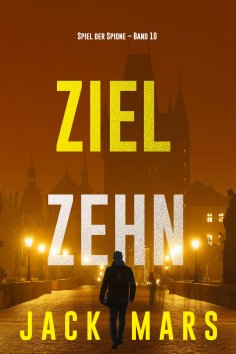 eBook: Ziel Zehn (Spiel der Spione – Band 10)