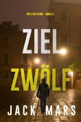 eBook: Ziel Zwölf (Spiel der Spione – Band 12)
