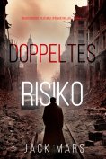 eBook: Doppeltes Risiko (Ein historischer Tyler Wolf Spionagethriller — Band 5)