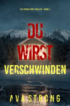 eBook: Du wirst verschwinden (Ein Megan-York-Thriller – Band 5)
