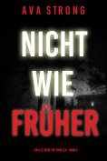 eBook: Nicht wie früher (Ein Ilse-Beck-FBI-Thriller – Band 6)