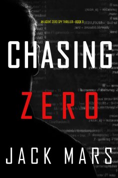 eBook: Chasing Zero (An Agent Zero Spy Thriller—Book #9)