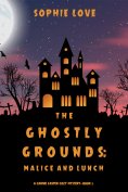 eBook: The Ghostly Grounds: Malice and Lunch (A Canine Casper Cozy Mystery—Book 3)