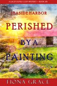 eBook: Perished by a Painting (A Lacey Doyle Cozy Mystery—Book 6)
