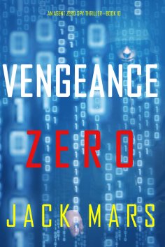 eBook: Vengeance Zero (An Agent Zero Spy Thriller—Book #10)
