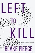 eBook: Left to Kill (An Adele Sharp Mystery—Book Four)