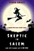 ebook: Skeptic in Salem: An Episode of Crime (A Dubious Witch Cozy Mystery—Book 2)