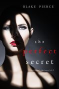 eBook: The Perfect Secret (A Jessie Hunt Psychological Suspense Thriller—Book Eleven)