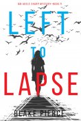 eBook: Left to Lapse (An Adele Sharp Mystery—Book Seven)