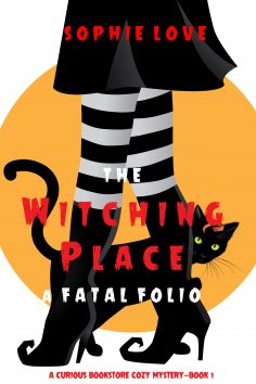 eBook: The Witching Place: A Fatal Folio (A Curious Bookstore Cozy Mystery—Book 1)