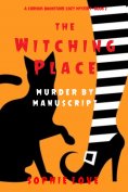 eBook: The Witching Place: Murder by Manuscript (A Curious Bookstore Cozy Mystery—Book 2)
