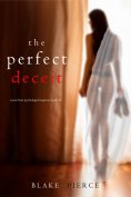 eBook: The Perfect Deceit (A Jessie Hunt Psychological Suspense Thriller—Book Fourteen)