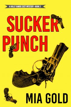 eBook: Sucker Punch (A Holly Hands Cozy Mystery—Book #2)