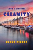 ebook: Calamity (and a Danish) (A European Voyage Cozy Mystery—Book 5)