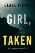 eBook: Girl, Taken (An Ella Dark FBI Suspense Thriller—Book 2)