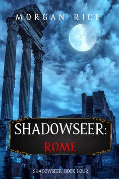 eBook: Shadowseer: Rome (Shadowseer, Book Four)
