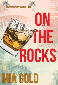 eBook: On the Rocks (A Ruby Steele Cozy Mystery—Book 1)