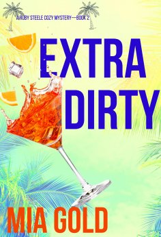 eBook: Extra Dirty (A Ruby Steele Cozy Mystery—Book 2)