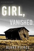 eBook: Girl, Vanished (An Ella Dark FBI Suspense Thriller—Book 5)
